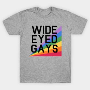 Wide Eyed Gays T-Shirt